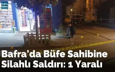 Bafra'da Büfe Sahibine Silahlı Saldırı: 1 Yaralı 