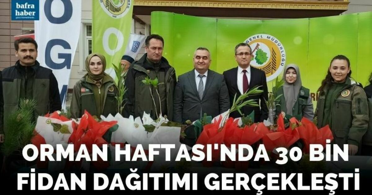 Orman Haftası’nda 30 bin fidan dağıtımı gerçekleşti