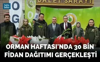 Orman Haftası’nda 30 bin fidan dağıtımı gerçekleşti