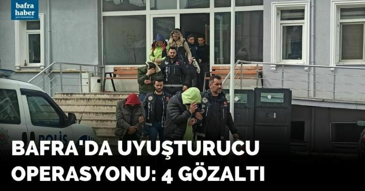 Bafra’da uyuşturucu operasyonu: 4 gözaltı