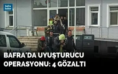 Bafra’da uyuşturucu operasyonu: 4 gözaltı