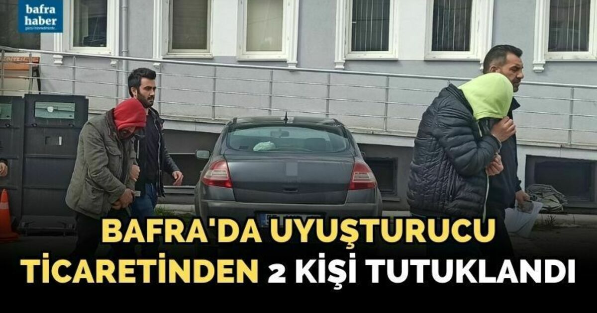 Bafra’da uyuşturucu ticaretinden 2 kişi tutuklandı