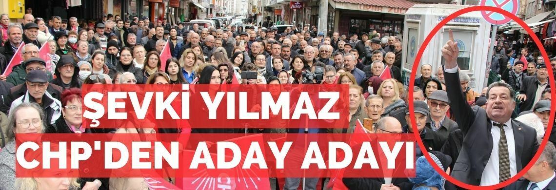 Surmanset sevki yilmaz cumhuriyet halk partisinden milletvekili aday adayligini acikladi