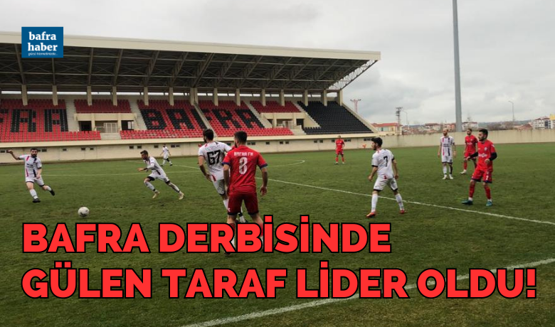 Bafra Derbisinde Gülen Taraf Lider Oldu!
