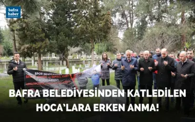 Bafra Belediyesinden Katledilen Hoca’lara Erken Anma!