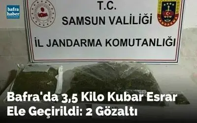 Bafra'da 3,5 kilo kubar esrar ele geçirildi: 2 gözaltı