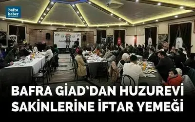 Bafra Giad’dan Huzurevi Sakinlerine İftar Yemeği