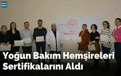 Yoğun bakım hemşireleri sertifikalarını aldı
