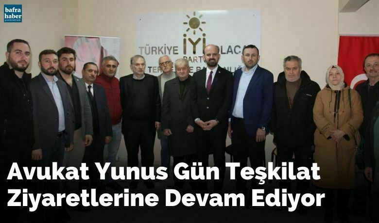 Avukat Yunus GünTeşkilat Ziyaretlerine Devam Ediyor