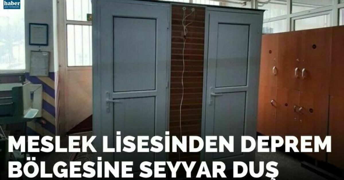 Meslek lisesinden deprem bölgesine seyyar duş