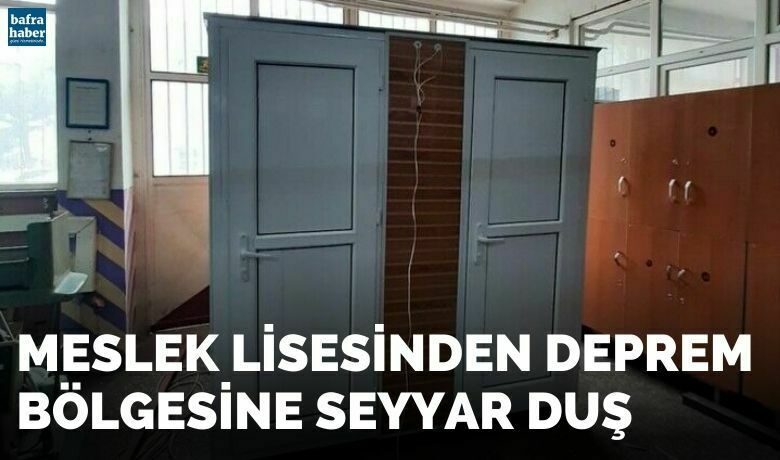Meslek lisesinden deprem bölgesine seyyar duş - Samsun Bafra ilçesinde meslek lisesi öğrencilerinin depremzedeler için yaptığı seyyar duş, bölgeye gönderilmek üzere yetkililere teslim edildi.