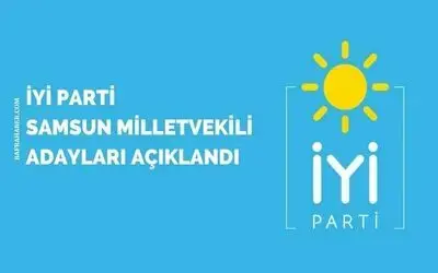 İYİ Parti Samsun Milletvekili adayları açıklandı 