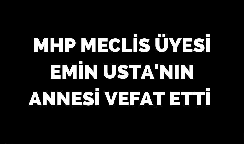 Ayşe Usta Vefat Etti 