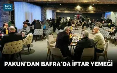 Pakun’dan Bafra’da İftar Yemeği