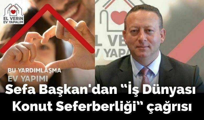 Başkan Kocabaş’tan “iş Dünyası Konut Seferberliği” Çağrısı