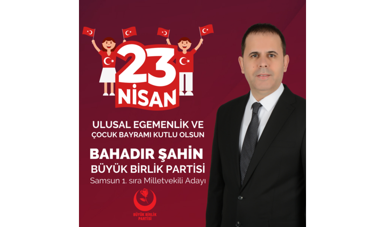 Bahadır Şahin'den 23 Nisan Kutlaması