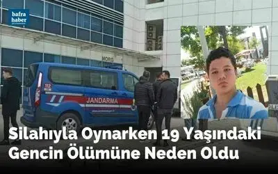 Silahıyla oynarken 19 yaşındaki gencin ölümüne neden oldu
