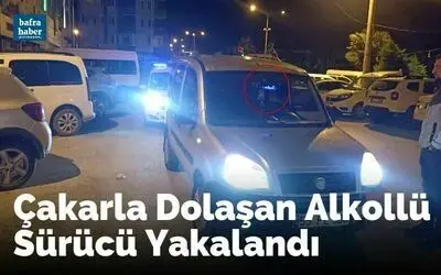 Çakarla Dolaşan Alkollü Sürücü Yakalandı