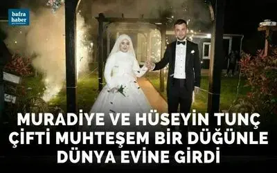 Muradiye Ve Hüseyin Tunç Çifti Muhteşem Bir Düğünle Dünya Evine Girdi