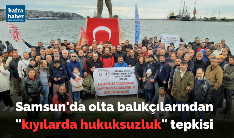 Olta balıkçılarından"kıyılarda hukuksuzluk" tepkisi