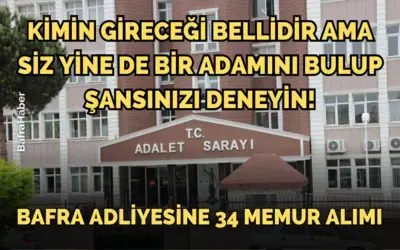 Bafra Adliyesine 34 Memur Alımı
