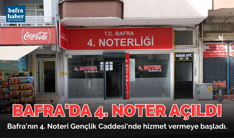 Bafra'da 4. Noter Açıldı
