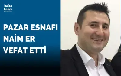 Naim Er Vefat Etti