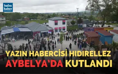 Yazın Habercisi Hıdırellez Aybelya’da Kutlandı