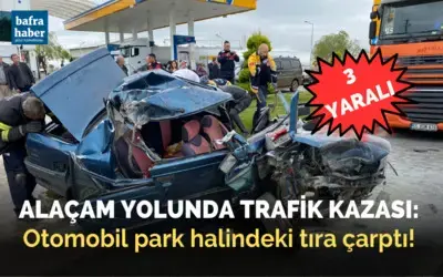 Alaçam yolunda Otomobil park halindeki tıra çarptı: 3 yaralı