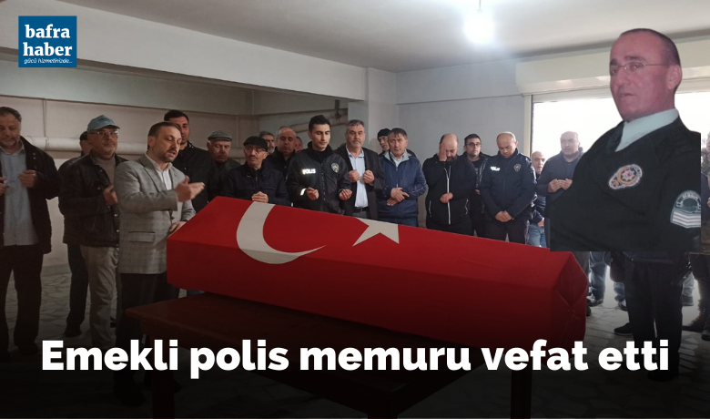 Emekli Polis Memuru Metin Öztürk Vefat Etti