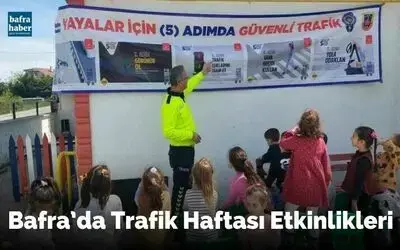 Bafra’da Trafik Haftası etkinlikleri