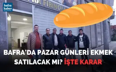 Bafra’da Pazar Günleri Ekmek Satılacak Mı?
