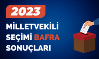 2023 Seçimleri Bafra Sonuçları 