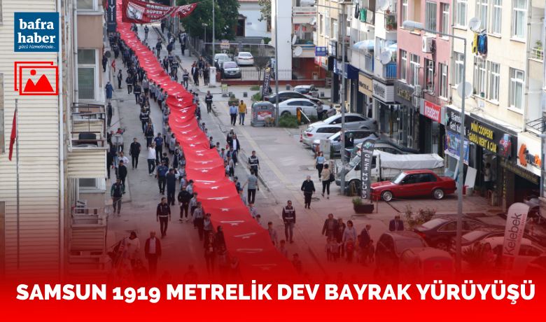 Samsun 1919 metrelik dev bayrak yürüyüşü