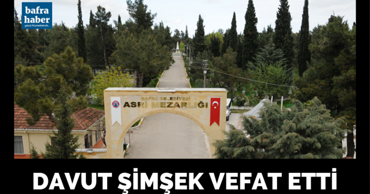 Davut Şimşek Vefat Etti