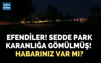 Sedde Park Karanlığa Gömüldü