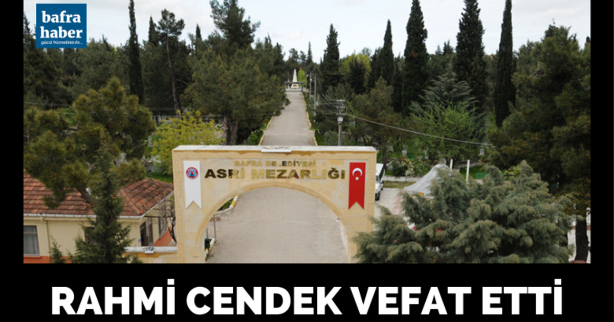 Rahmi Cendek Vefat Etti