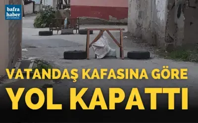 Vatandaş Kafasına Göre Yol Kapattı!
