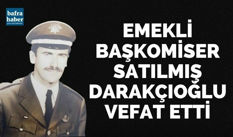 Emekli Başkomiser Satılmış Darakçıoğlu Vefat Etti - Nahide Darakçıoğlu'nun eşi emekli başkomiser Satılmış Darakçıoğlu vefat etti.
