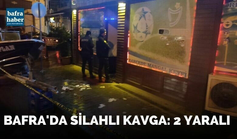 Bafra'da Silahlı Kavga: 2 Yaralı