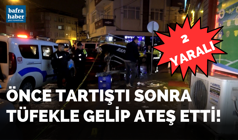 Bafra'da Alkollü mekanda tartışma: 2 yaralı