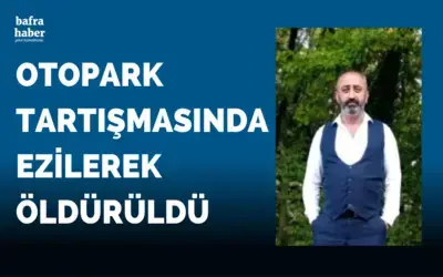 Otopark Tartışmasında Ezilerek Öldürüldü