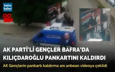 Ak Gençler Bafra’da Kılıçdaroğlu Pankartını Kaldırdı