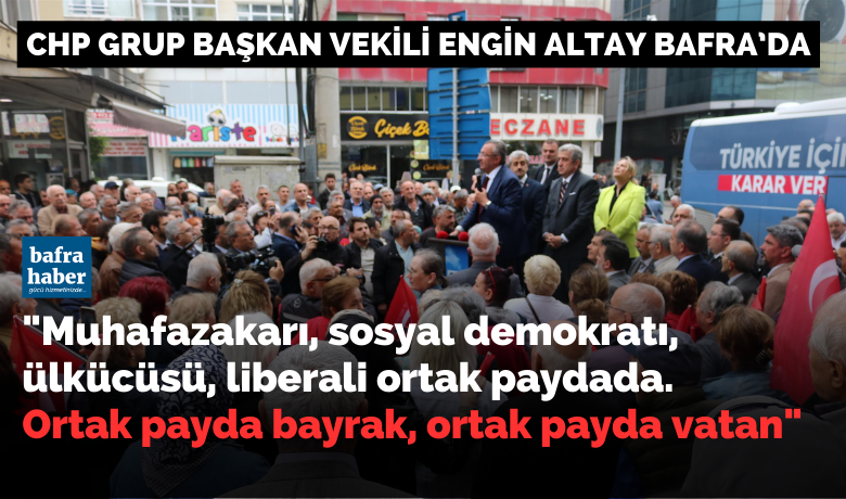 Chp Grup Başkan Vekili Engin Altay Bafra’da - Cumhuriyet Halk Partisi (CHP) Grup Başkan Vekili Engin Altay, 28 Mayıs’taki gerçekleşecek olan Cumhurbaşkanlığı seçimleri öncesi Samsun’un Bafra ilçesinde vatandaşlarla bir araya geldi.