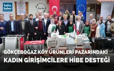 Gökçeboğaz Köy Ürünleri Pazarındaki  kadın girişimcilere hibe desteği