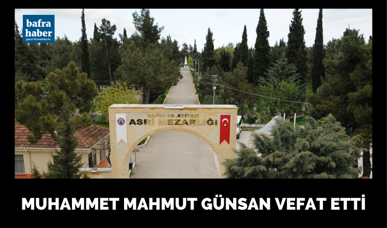 Muhammet Mahmut Günsan Vefat Etti  - Şeyhören Köyünden Hacı Muhammet Günsan vefat etti. 