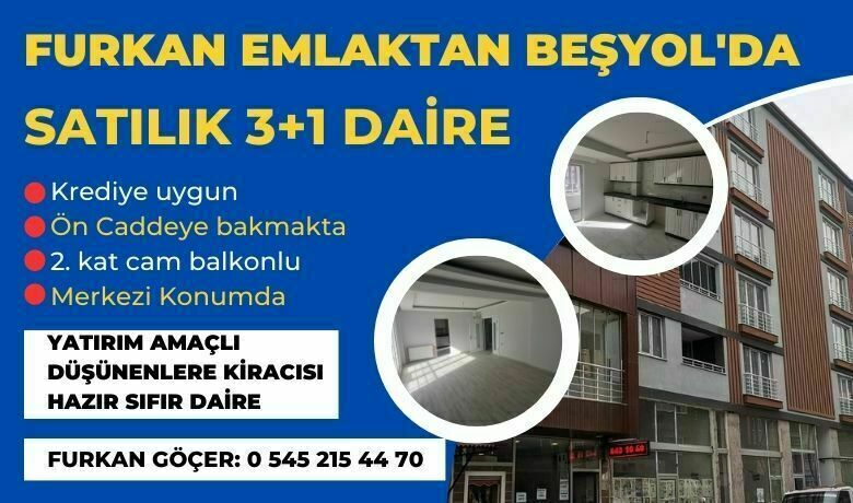 Furkan Emlaktan Beşyol'da Satılık 3+1 Daire