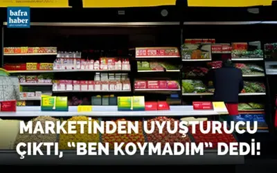 Marketinden Uyuşturucu Çıktı, “ben Koymadım” Dedi!