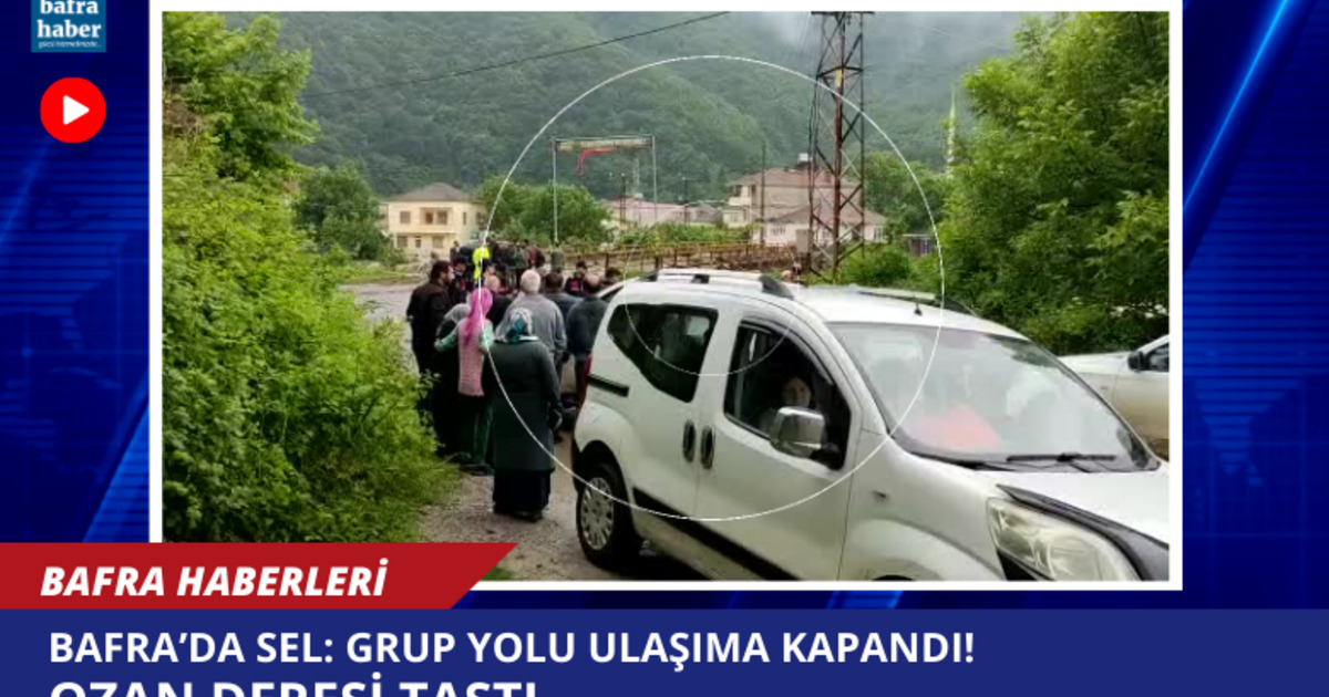 Bafra’da sel: Grup yolu ulaşıma kapandı