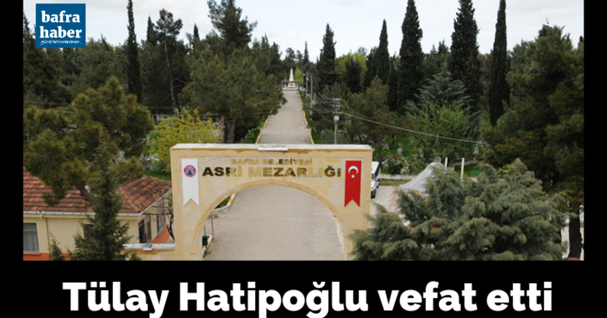 Tülay Hatipoğlu Vefat Etti